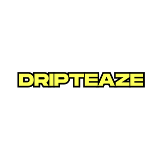 DRIPTEAZE